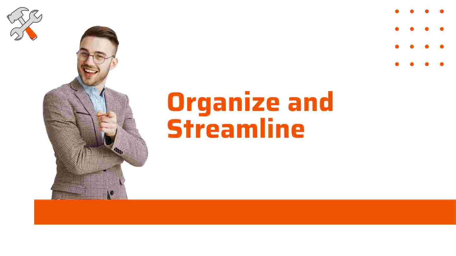 Organize-and-Streamline-Process